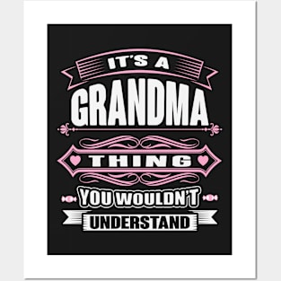 It's A Grandma Thing, You Wouldn't Understand Posters and Art